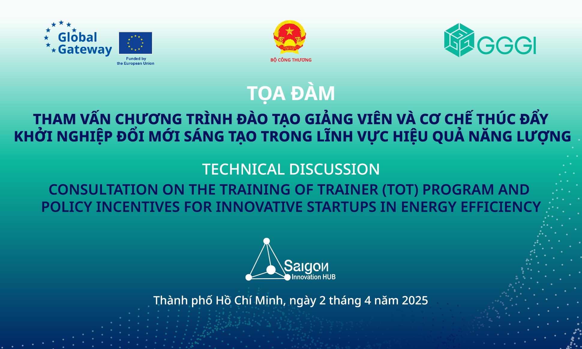 TỌA ĐÀM THAM VẤN CHƯƠNG TRÌNH ĐÀO TẠO GIẢNG VIÊN VÀ CƠ CHẾ THÚC ĐẨY KHỞI NGHIỆP SÁNG TẠO TRONG LĨNH VỰC HIỆU QUẢ NĂNG LƯỢNG